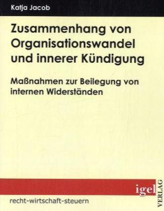 Zusammenhang von Organisationswandel und innerer Kündigung