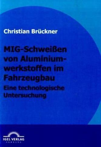 MIG-Schweißen von Aluminiumwerkstoffen im Fahrzeugbau