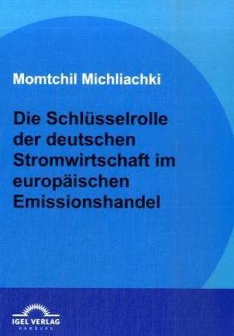 Die Schlüsselrolle der deutschen Stromwirtschaft im europäischen Emissionshandel