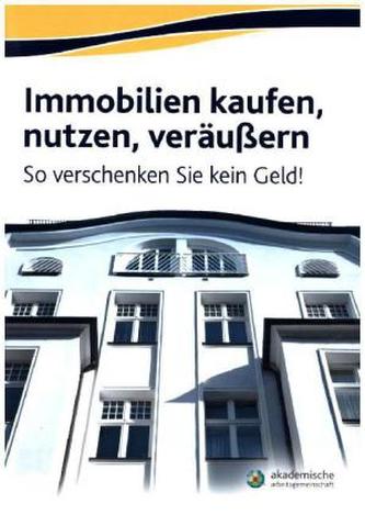 Immobilien kaufen, nutzen, veräußern