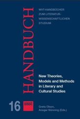 New Theories, Models and Methods in Literary and Cultural Studies