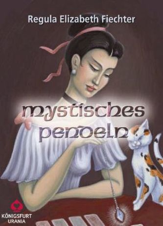 Mystisches Pendeln, m. Lenormandkarten, Pendeltafeln u. Messing-Pendel