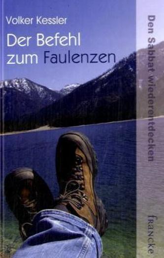 Der Befehl zum Faulenzen