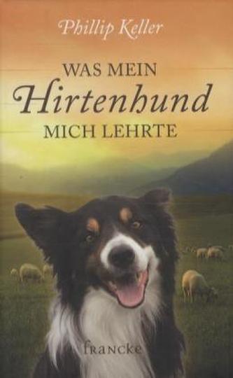 Was mein Hirtenhund mich lehrte