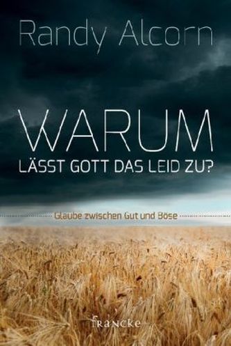 Warum lässt Gott das Leid zu?