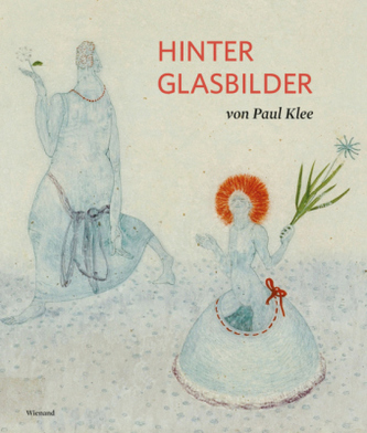 Hinterglasbilder von Paul Klee