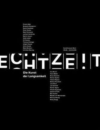 ECHTZEIT. REAL TIME The Art of Slowness