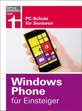 Windows Phone für Einsteiger Windows Phone für Einsteiger