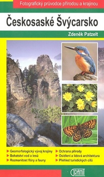 Českosaské Švýcarsko : fotografický průvodce přírodou a krajinou (Zdeněk Patzelt, 2008)
