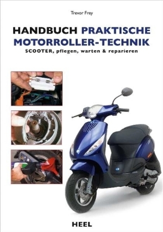 Handbuch praktische Motorroller-Technik Handbuch praktische Motorroller-Technik