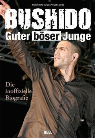 Bushido - Guter böser Junge