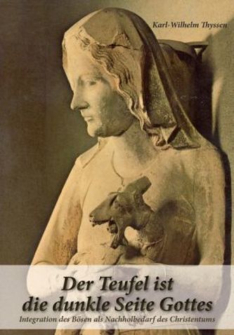 Der Teufel ist die dunkle Seite Gottes