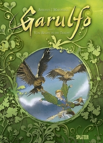 Garulfo - Vom Regen in die Traufe