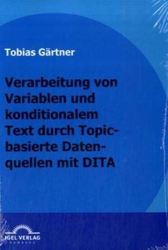 Verarbeitung von Variablen und konditionalen Text durch Topic-basierte Datenquellen mit DITA