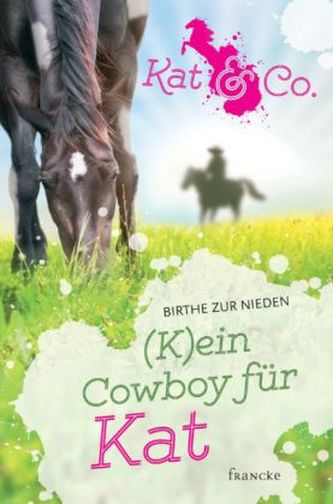 Kat & Co. - (K)ein Cowboy für Kat