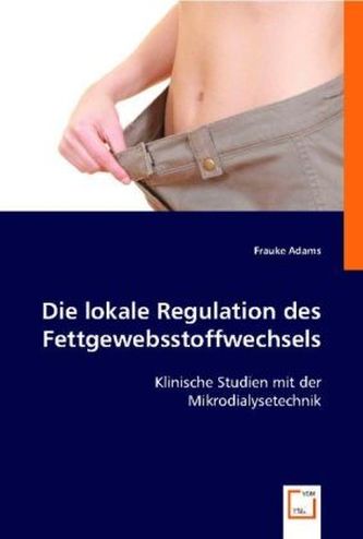 Die lokale Regulation des Fettgewebsstoffwechsels