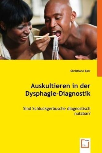 Auskultieren in der Dysphagie-Diagnostik