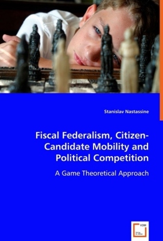 Fiscal Federalism, Citizen-Candidate Mobility and Political Competition
