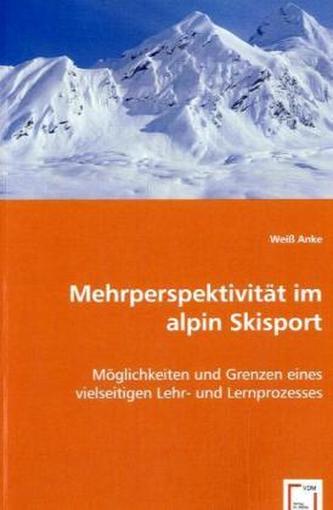 Mehrperspektivität im alpinen Skisport