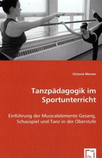 Tanzpädagogik im Sportunterricht Tanzpädagogik im Sportunterricht