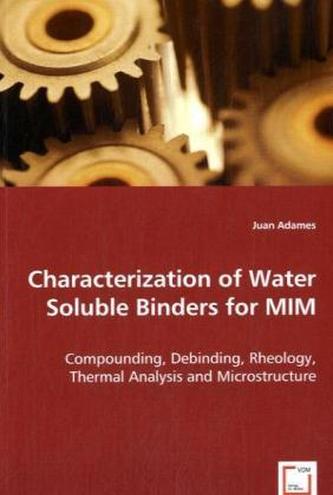 Characterization of Water Soluble Binders for MIM