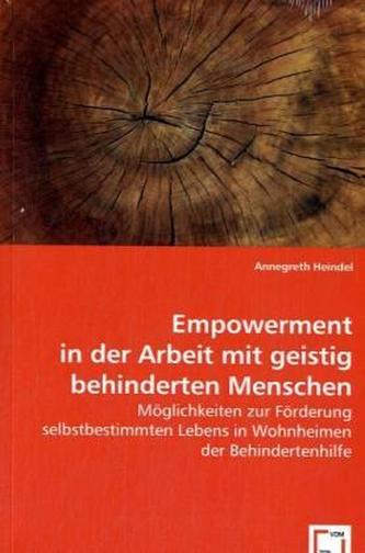 Empowerment in der Arbeit mit geistig behinderten Menschen