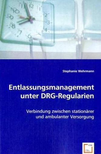Entlassungsmanagement unter DRG-Regularien