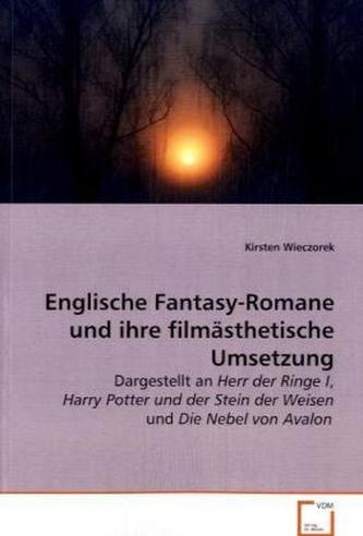 Englische Fantasy-Romane und ihre filmästhetische Umsetzung