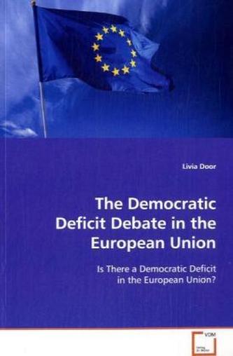 The Democratic Deficit Debate in the European Union