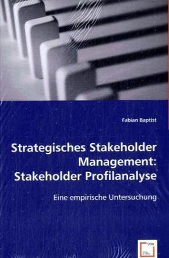 Strategisches Stakeholder Management: Stakeholder Profilanalyse