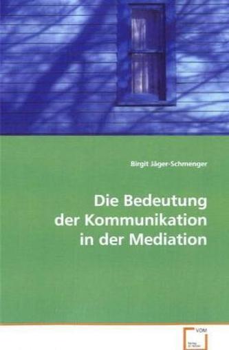 Die Bedeutung der Kommunikation in der Mediation