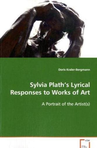 Sylvia Plath's Lyrical Responses to Works of Art