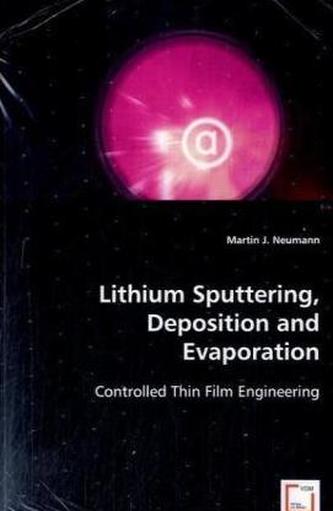 Lithium Sputtering, Deposition and Evaporation