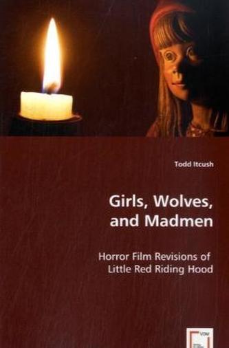 Girls, Wolves, and Madmen