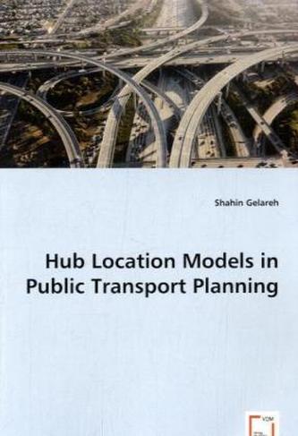Hub Location Models in Public Transport Planning
