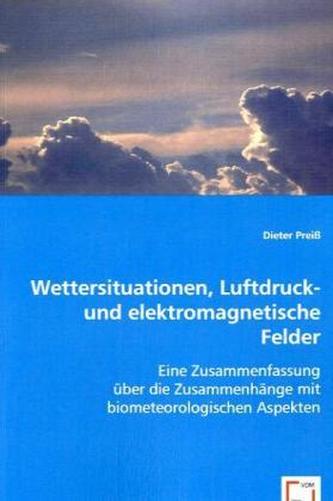 Wettersituationen, Luftdruck- und elektromagnetische Felder