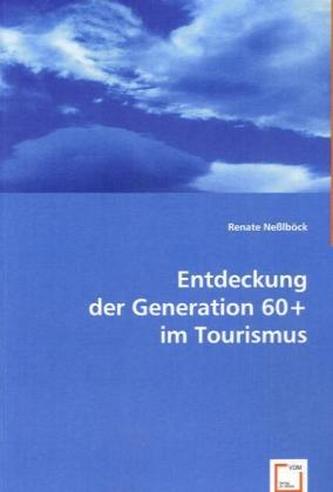 Entdeckung der Generation 60+ im Tourismus