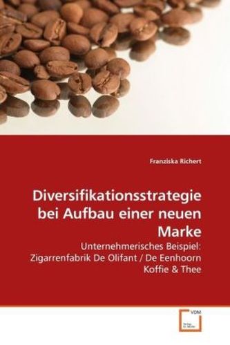 Diversifikationsstrategie bei Aufbau einer neuen Marke