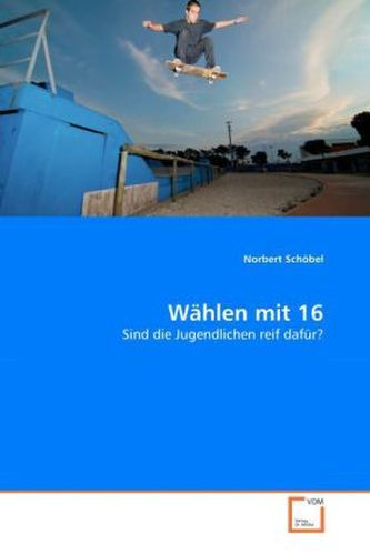 Wählen mit 16