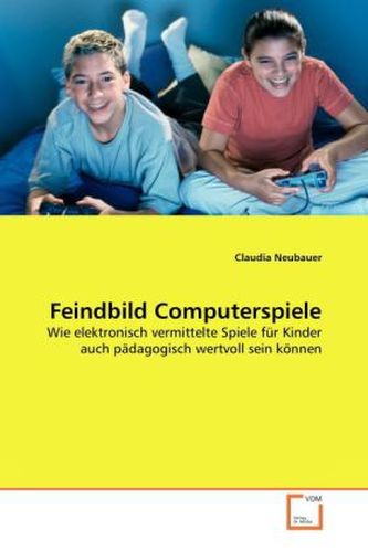 Feindbild Computerspiele