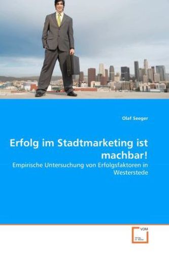 Erfolg im Stadtmarketing ist machbar!
