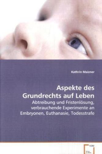Aspekte des Grundrechts auf Leben