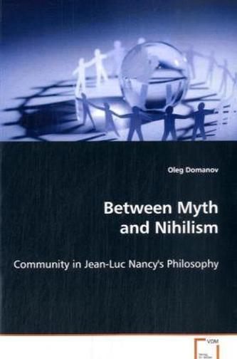 Between Myth and Nihilism