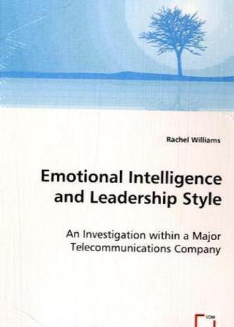 Emotional Intelligence and Leadership Style Emotional Intelligence and Leadership Style