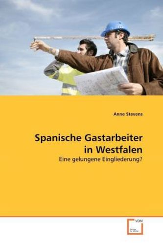 Spanische Gastarbeiter in Westfalen