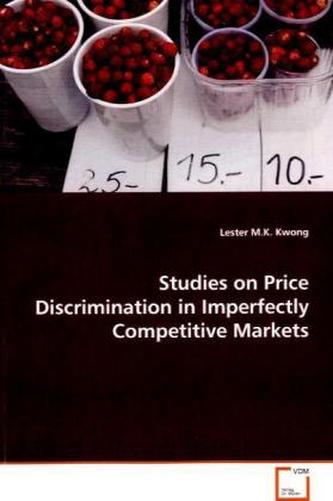 Studies on Price Discrimination in Imperfectly Competitive Markets