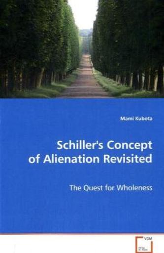 Schiller's Concept of Alienation Revisited