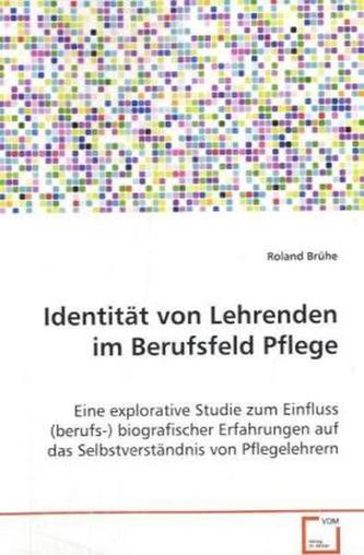 Identität von Lehrenden im Berufsfeld Pflege
