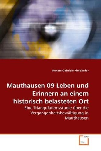 Mauthausen 09 Leben und Erinnern an einem historisch belasteten Ort