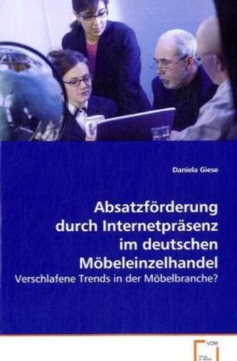 Absatzförderung durch Internetpräsenz im deutschen Möbeleinzelhandel